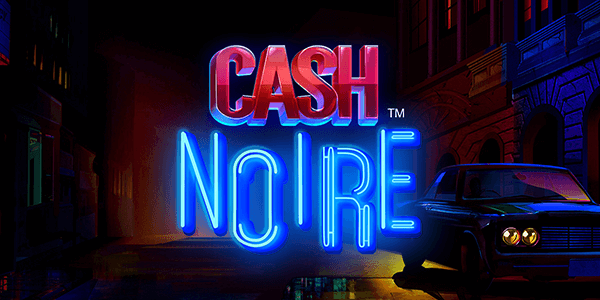 NetEnt Cash Noire video slots games